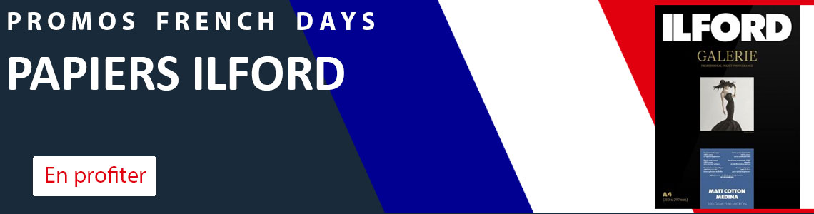 Ce sont les French Days sur les Papiers Ilford